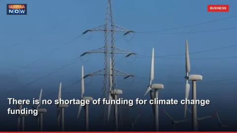 There is no shortage of funding for climate change funding
