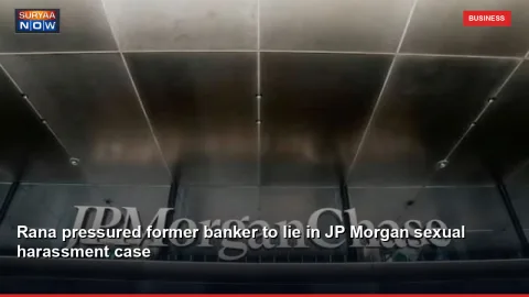 Rana pressured former banker to lie in JP Morgan sexual harassment case