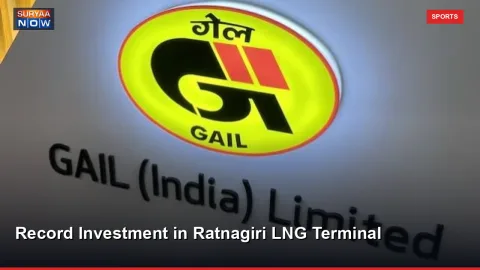 Record Investment in Ratnagiri LNG Terminal