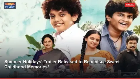 Summer Holidays' Trailer Released to Reminisce Sweet Childhood Memories!