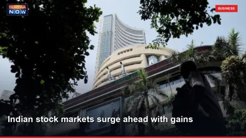 Indian stock markets surge ahead with gains