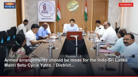 Armed arrangements should be made for the Indo-Sri Lanka Maitri Setu Cycle Yatra. : District...