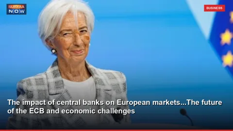 The impact of central banks on European markets...The future of the ECB and economic challenges