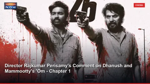 Director Rajkumar Perisamy's Comment on Dhanush and Mammootty's 'Om - Chapter 1