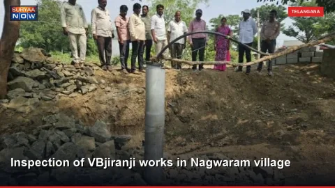 Inspection of VBjiranji works in Nagwaram village